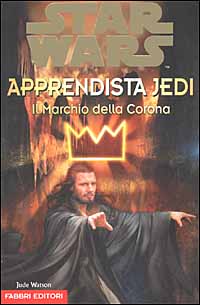Star Wars. Apprendista Jedi. Il Marchio della Corona