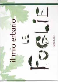 Il mio erbario. Le foglie