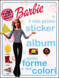 Barbie il mio primo sticker album delle forme e dei colori