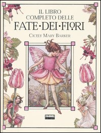 Il libro completo delle fate dei fiori