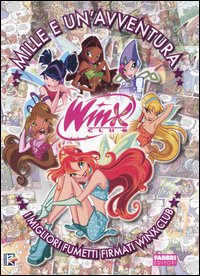 Mille e un'avventura. Winx club