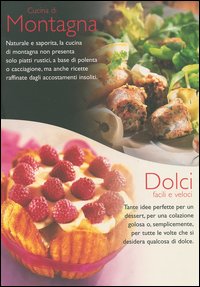 Cucina di montagna-Dolci facili e veloci-Cucina alla griglia-Cucina francese