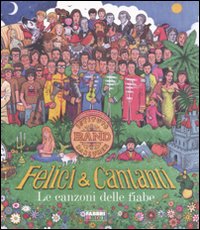Felici & cantanti. Le canzoni delle fiabe