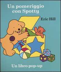 Un pomeriggio con Spotty. Libro pop-up