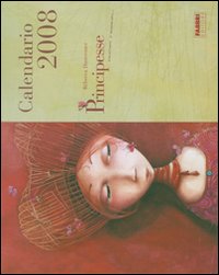 Principesse dimenticate o sconosciute... Calendario 2008