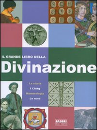 Il grande libro della divinazione