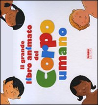 Il grande libro animato del corpo umano