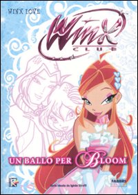 Un ballo per Bloom. Winx club