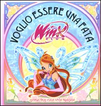 Voglio essere una fata. Winx Club