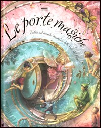Le fate dei fiori. Le porte magiche. Libro pop-up