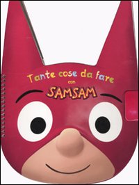 Tante cose da fare con Sam Sam. Con adesivi