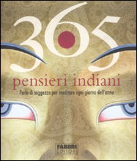 365 pensieri indiani. Perle di saggezza per meditare ogni giorno dell'anno