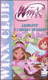 Love & pet e i cuccioli stregati. Winx club