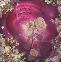 Fate dei fiori. Calendario 2012