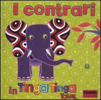 I contrari in Tinga Tinga. Tinga Tinga tales
