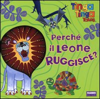 Perché il leone ruggisce? Tinga Tinga tales