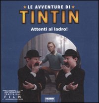 Le avventure di Tintin. Attenti al ladro!