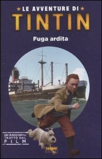 Le avventure di Tintin. Fuga ardita