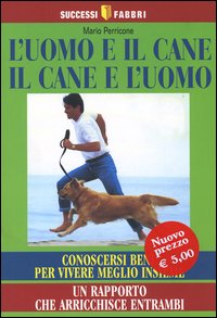 L'uomo e il cane, il cane e l'uomo