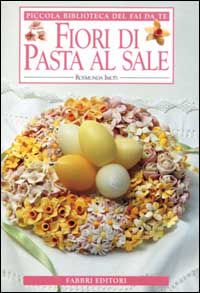 Fiori di pasta al sale
