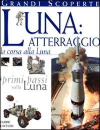 Luna: atterraggio. La corsa alla luna
