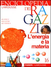 Enciclopedia dei ragazzi. Vol. 16: L'energia e la materia