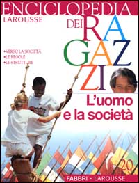 Enciclopedia dei ragazzi. Vol. 20: L'uomo e la società