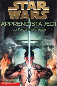 Star wars. Apprendista Jedi. Vol. 1: La forza che cresce