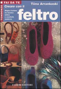 Creare con il feltro
