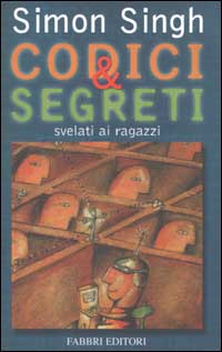 Codici & segreti svelati ai ragazzi