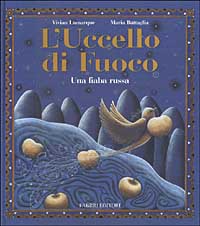 L'uccello di fuoco. Una fiaba russa