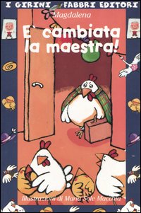 È cambiata la maestra!
