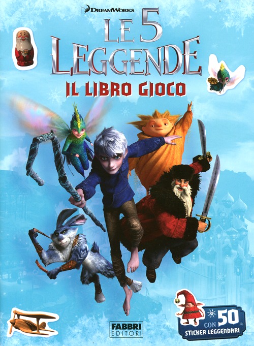 Le 5 leggende. Il libro gioco. Con adesivi