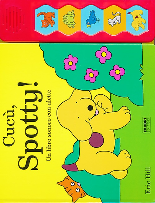 Cucù, Spotty! Un libro sonoro con alette