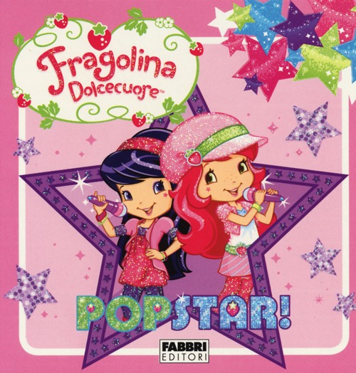 Popstar! Fragolina Dolcecuore