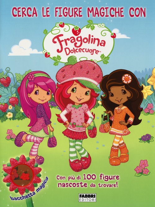 Cerca le figure magiche con Fragolina Dolcecuore. Fragolina Dolcecuore
