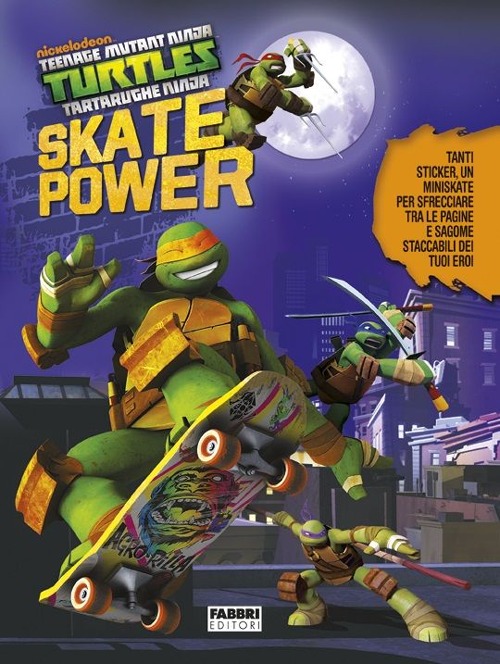 Skate power. Turtles Tartarughe Ninja. Con adesivi