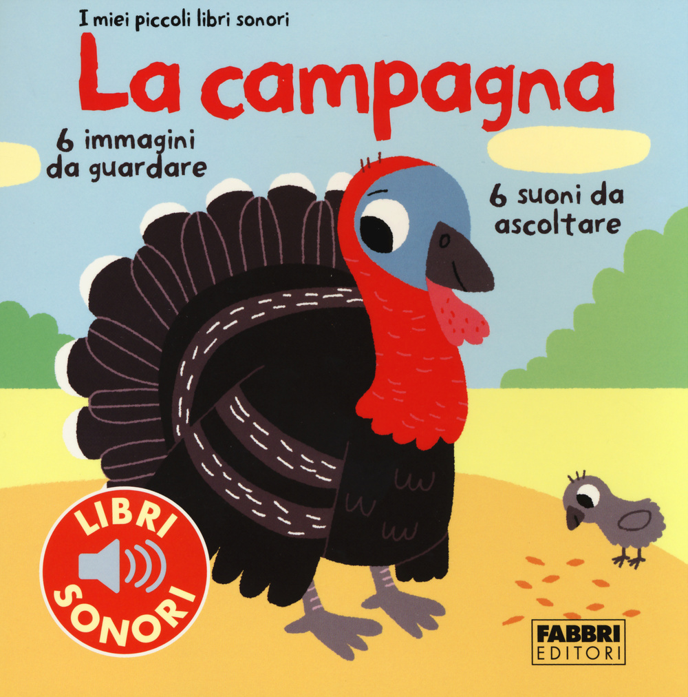 La campagna. I miei piccoli libri sonori