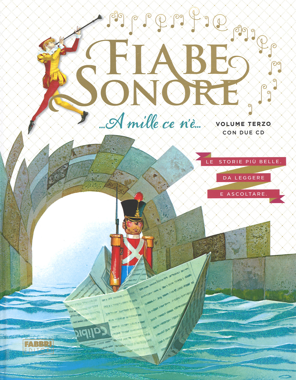 Fiabe sonore. A mille ce n'è... Le storie più belle da leggere e ascoltare. Vol. 3