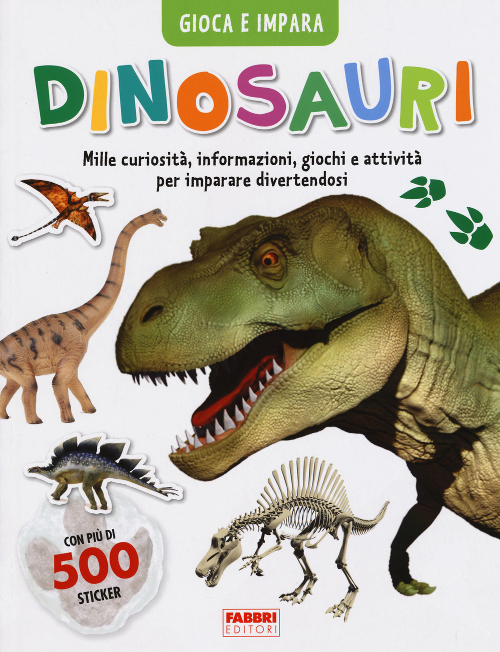 Dinosauri. Gioca e impara. Con adesivi