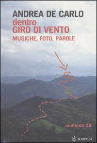Dentro Giro di vento. Musiche, foto, parole