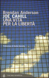 Joe Cahill. Una vita per la libertà