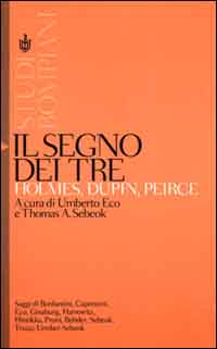 Il segno dei tre. Holmes, Dupin, Peirce