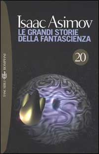 Le grandi storie della fantascienza. Vol. 20