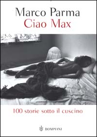 Ciao Max. 100 storie sotto il cuscino