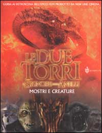 Il Signore degli Anelli. Le due Torri. Mostri e creature