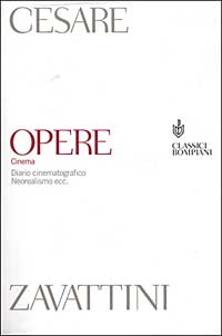 Opere. Cinema. Diario cinematografico. Neorealismo ecc.