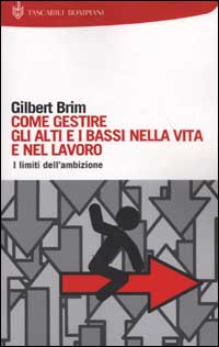 Come gestire gli alti e bassi nella vita e nel lavoro