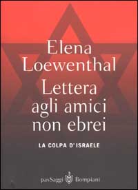 Lettera gli amici non ebrei. La colpa di Israele