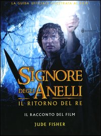 Il Signore degli Anelli. Il ritorno del re. Il racconto del film